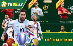 Thể Thao TK88 - Sảnh Game Cá Cược Thể Thao Hot Nhất 2024 5 Thể thao tk88